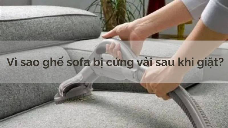 ghe-sofa-bi-cung-vai-sau-khi-giat-1