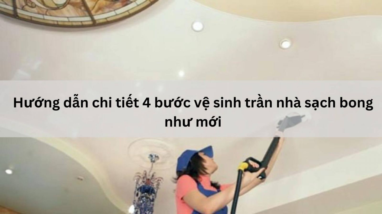 ve-sinh-bui-tran-nha-3